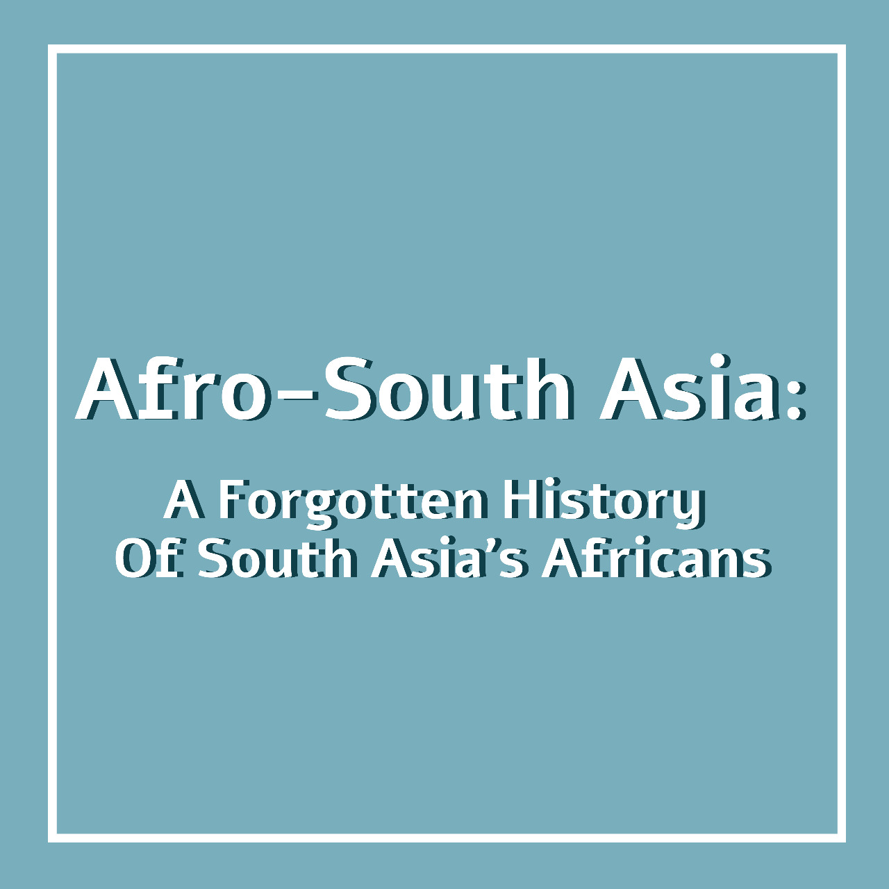 Afro-South Asia: A Forgotten History Of South Asia’s Africans